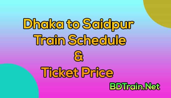 dhaka to saidpur train schedule