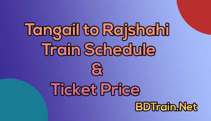 tangail to rajshahi train schedule