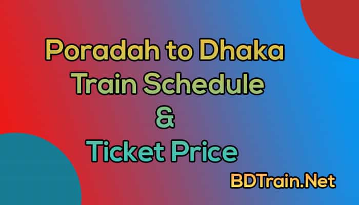 poradah to dhaka train schedule and ticket price
