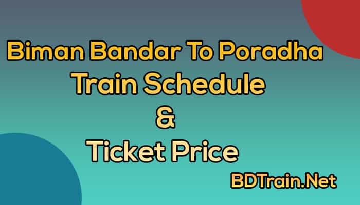 biman bandar to poradha train schedule and ticket price