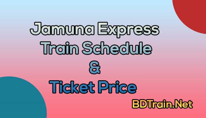 jamuna express train schedule and ticket price