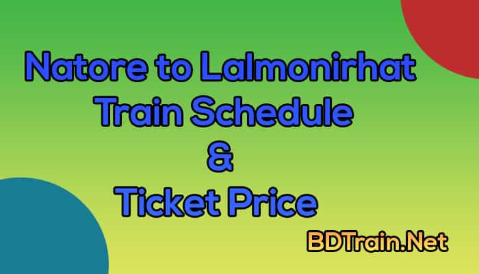 natore to lalmonirhat train schedule and ticket price