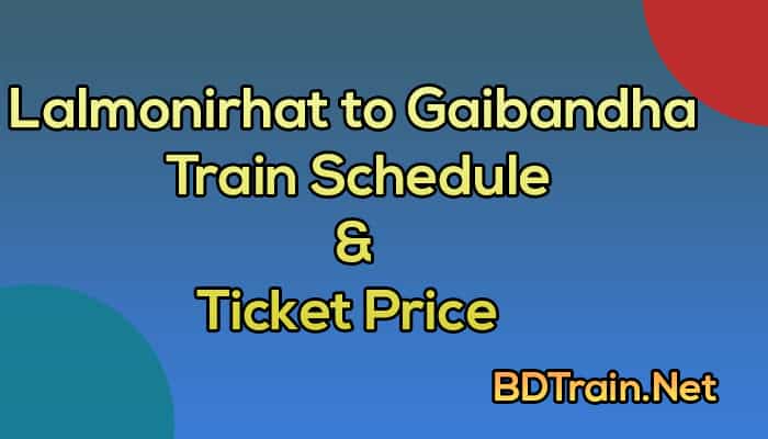 lalmonirhat to gaibandha train schedule and ticket price