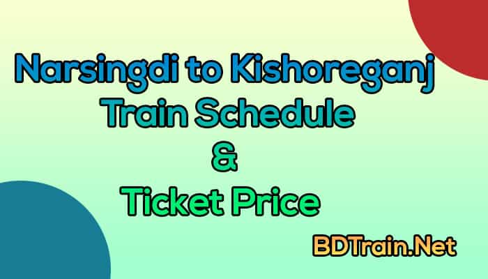 narsingdi to kishoreganj train schedule and ticket price