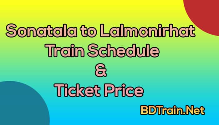 sonatala to lalmonirhat train schedule and ticket price