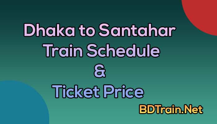 dhaka to santahar train schedule and ticket price