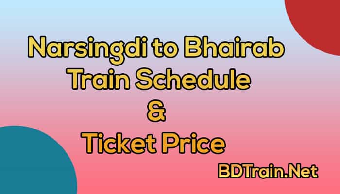 narsingdi to bhairab train schedule and ticket price