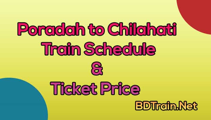 poradah to chilahati train schedule and ticket price