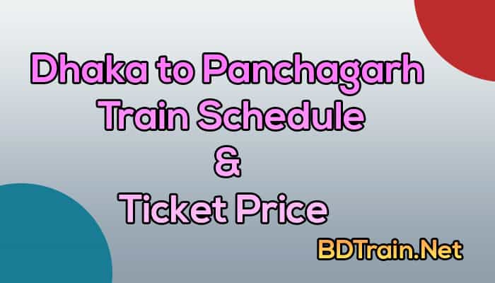 dhaka to panchagarh train schedule and ticket price