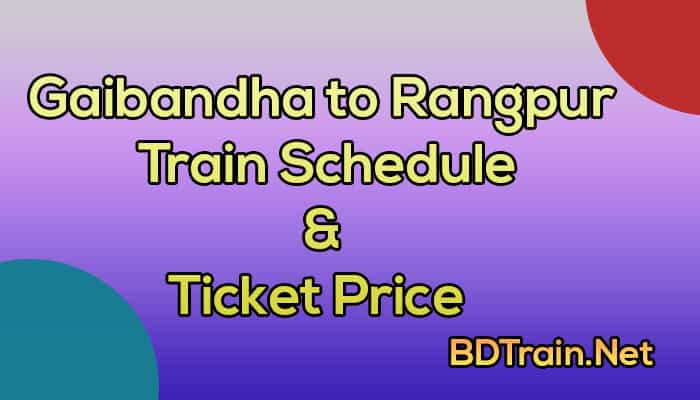 gaibandha to rangpur train schedule and ticket price