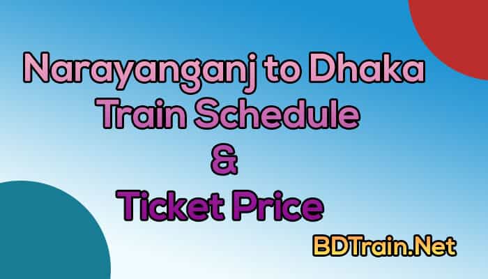 narayanganj to dhaka train schedule and ticket price