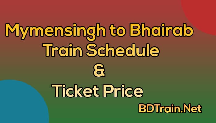 mymensingh to bhairab train schedule and ticket price