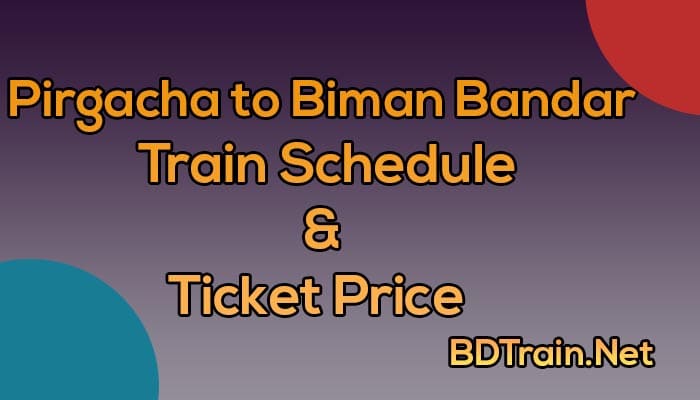 pirgacha to biman bandar train schedule and ticket price