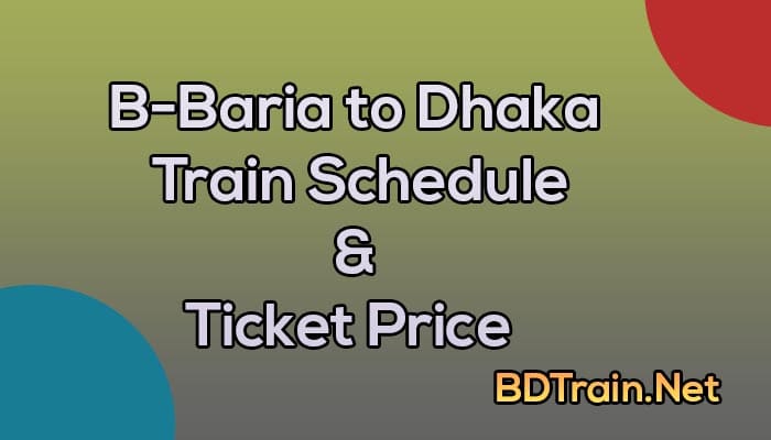 b baria to dhaka train schedule and ticket price