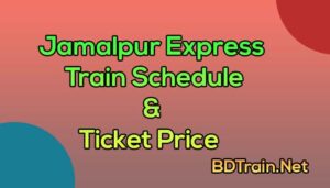jamalpur express train schedule and ticket price