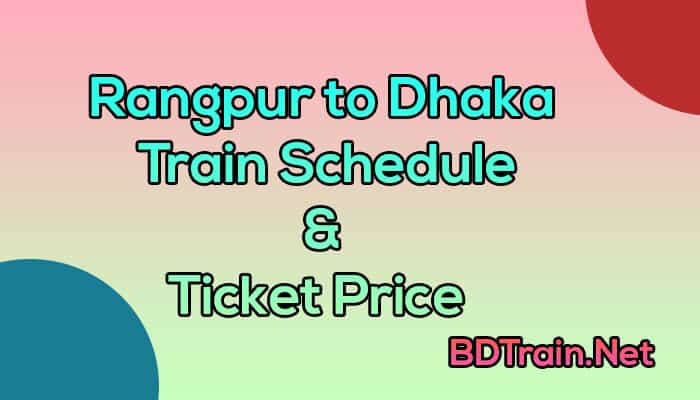 rangpur to dhaka train schedule and ticket price