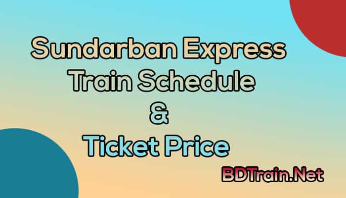 sundarban express train schedule and ticket price
