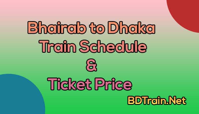 bhairab to dhaka train schedule and ticket price