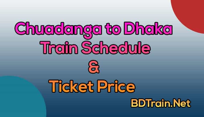 chuadanga to dhaka train schedule and ticket price