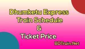 dhumketu express train schedule and ticket price