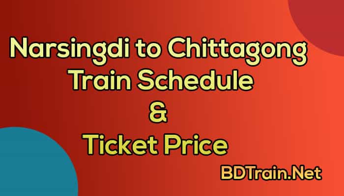 narsingdi to chittagong train schedule and ticket price