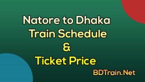 natore to dhaka train schedule and ticket price