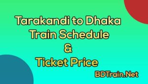 tarakandi to dhaka train schedule and ticket price