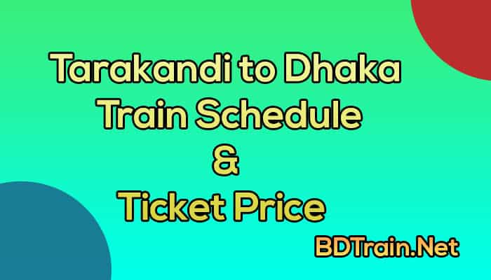 tarakandi to dhaka train schedule and ticket price