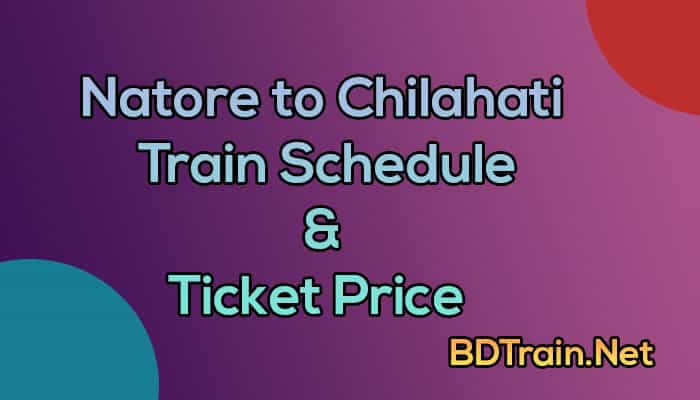 natore to chilahati train schedule and ticket price