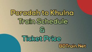 poradah to khulna train schedule and ticket price