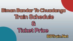 biman bandar to chuadanga train schedule and ticket price