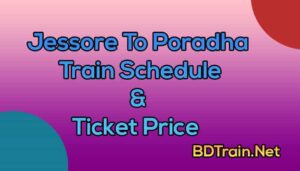 jessore to poradha train schedule and ticket price