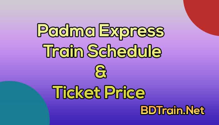 padma express train schedule and ticket price