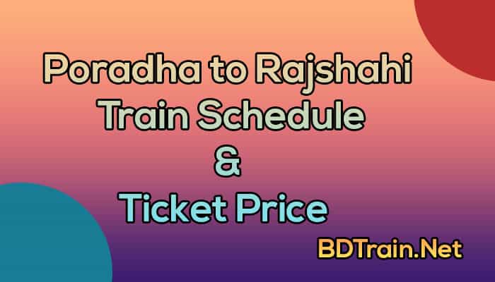 poradha to rajshahi train schedule and ticket price