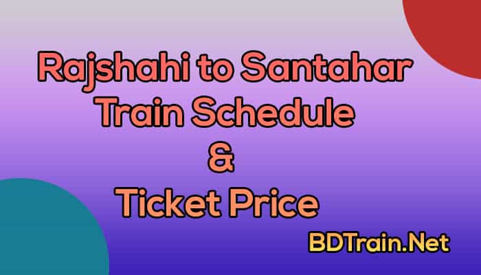 rajshahi to santahar train schedule and ticket price