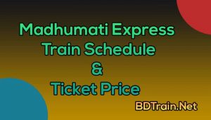 madhumati express train schedule and ticket price