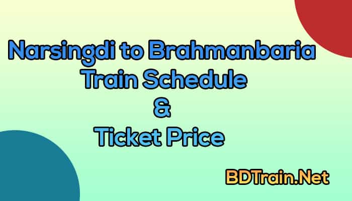 narsingdi to brahmanbaria train schedule and ticket price