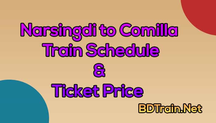 narsingdi to comilla train schedule and ticket price