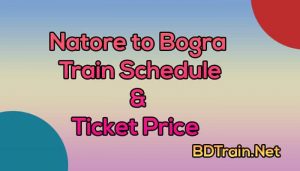 natore to bogra train schedule and ticket price