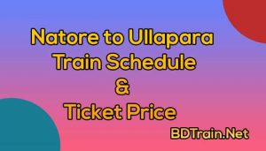 natore to ullapara train schedule and ticket price