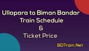 ullapara to biman bandar train schedule and ticket price