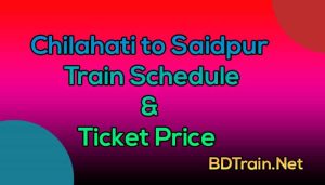 chilahati to saidpur train schedule and ticket price