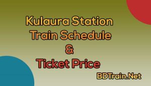 kulaura station train schedule and ticket price