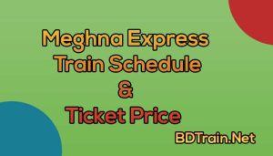 meghna express train schedule and ticket price