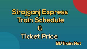 sirajganj express train schedule and ticket pricev