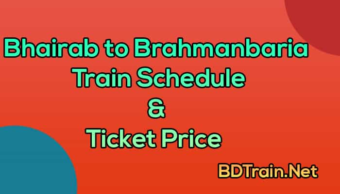 bhairab to brahmanbaria train schedule and ticket price