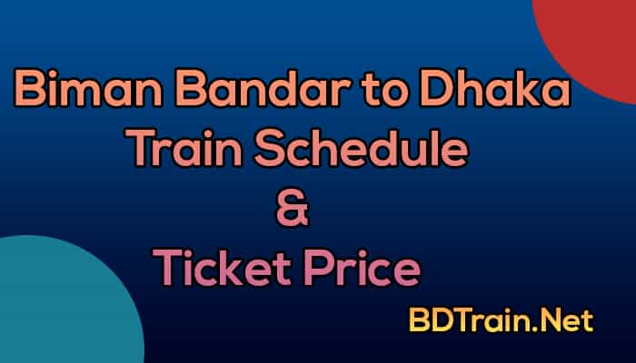biman bandar to dhaka train schedule and ticket price