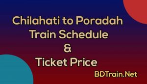 chilahati to poradah train schedule and ticket price