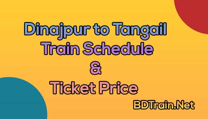 dinajpur to tangail train schedule and ticket price