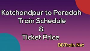 kotchandpur to poradah train schedule and ticket price
